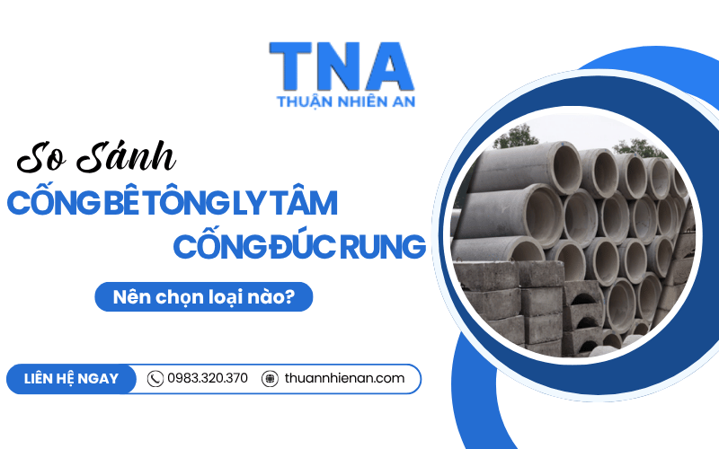 cống bê tông ly tâm và cống đúc rung