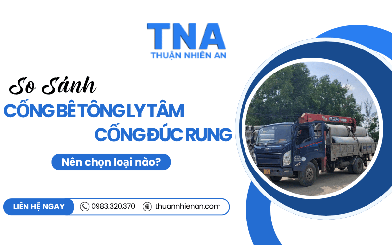 cống bê tông ly tâm và cống đúc rung