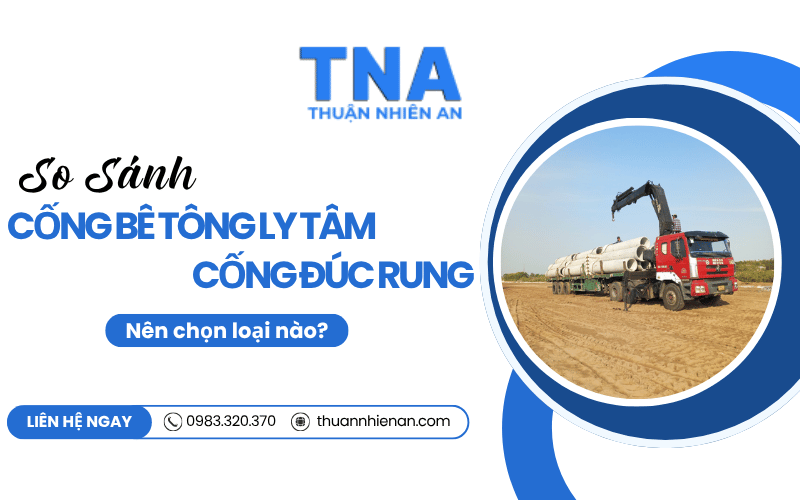 cống bê tông ly tâm và cống đúc rung