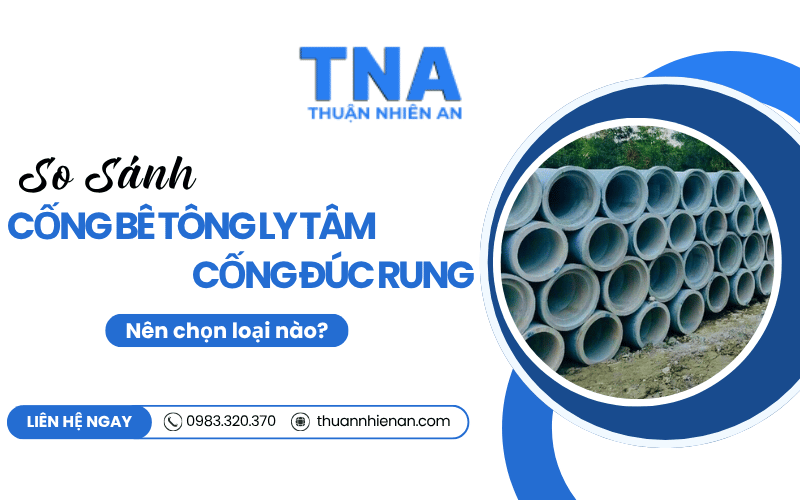 cống bê tông ly tâm và cống đúc rung